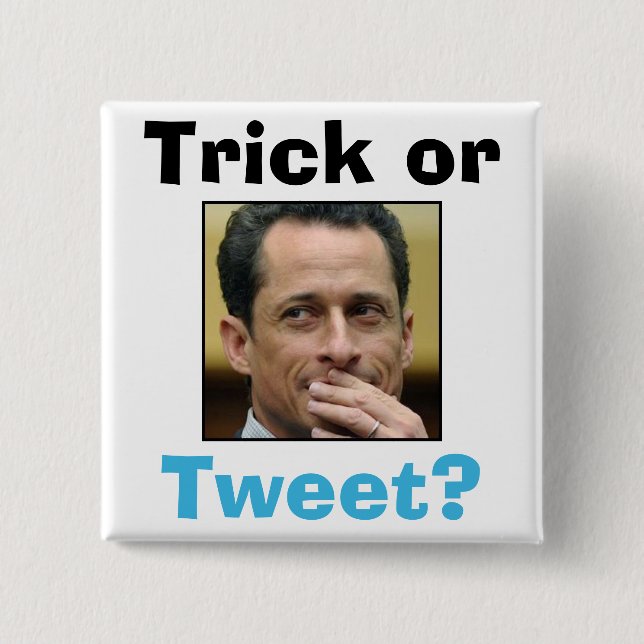 Anthony Weiner - betrügen Sie oder tweeten Sie? Button (Vorderseite)