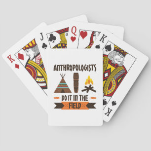 Anthropologen tun es in der Feldanthropologie Spielkarten