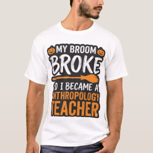 Anthropologie-Lehrer-Halloween-Besen zerbrochen T-Shirt