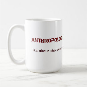 Anthropologie: Sie ist über die Leute TASSE