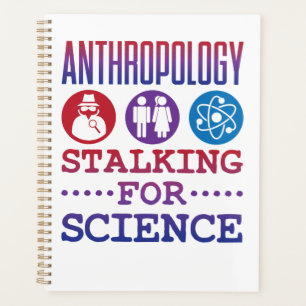 Anthropologie Stalking for Science Anthropologist Planer