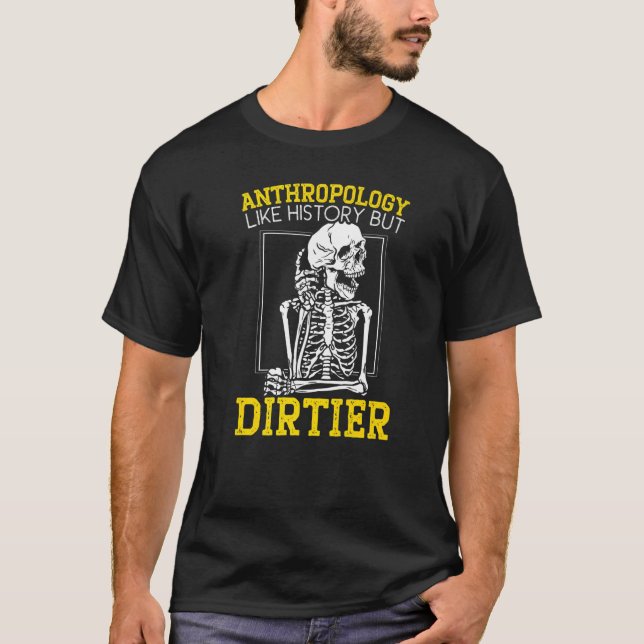Anthropologie wie Geschichte, aber gröbere Anthrop T-Shirt (Vorderseite)