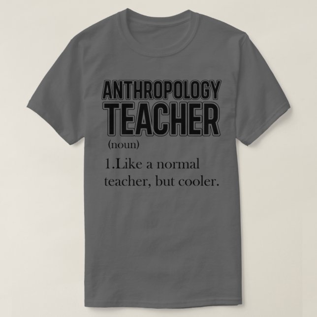 Anthropologielehrer 4 T-Shirt (Design vorne)