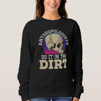 Anthropologist Do It In The Dirt Anthropology   Sweatshirt