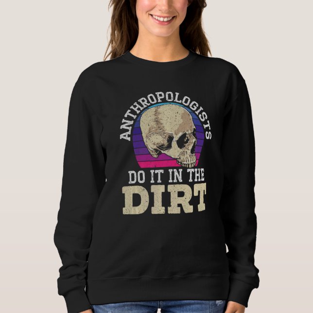 Anthropologist Do It In The Dirt Anthropology   Sweatshirt (Vorderseite)