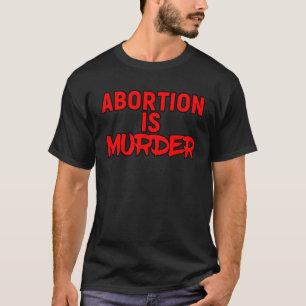 Anti Abtreibung Pro Leben Pro Leben Protest Anti A T-Shirt