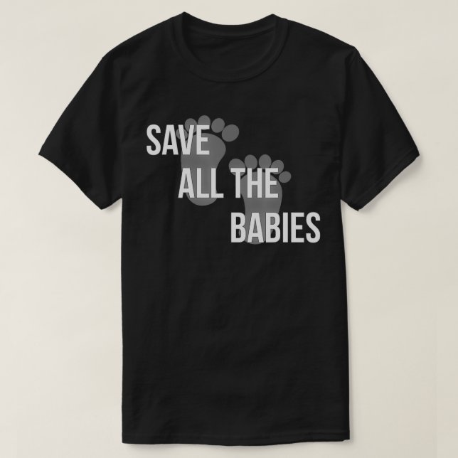 Anti-Abtreibung T-Shirts rettete alle Babys (Design vorne)