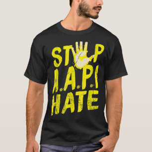 Anti-asiatischer Rassismus Aapi-Unterstützung stop T-Shirt