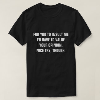 Anti-Beleidigung T-Shirt