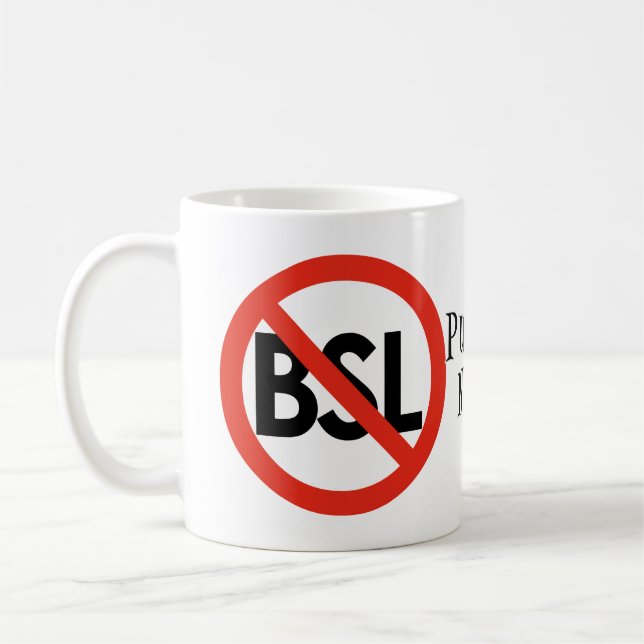 Anti-BSL bestrafen Sie den Brief, nicht die Tasse (Links)