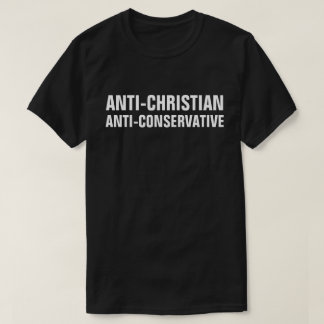 Anti-Christlich-konservativ T-Shirt