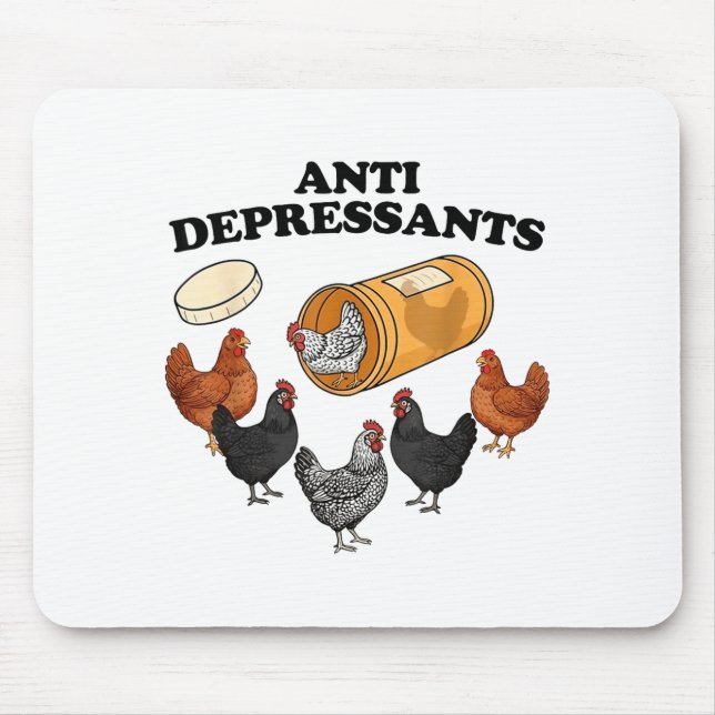 Anti Depressants Chicken  Mousepad (Vorne)