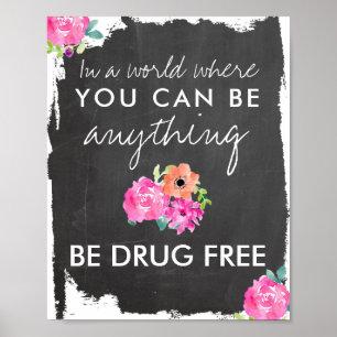Anti-Drogen-Tafel und Floral Sei drogenfrei Poster