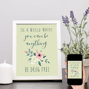 Anti-Drogen-Zitat Wasserfarbe Floral Sei drogenfre Poster