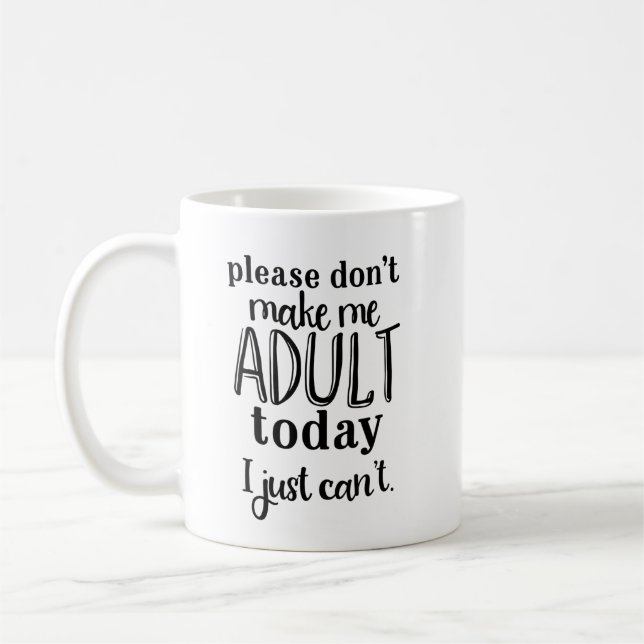 Anti-Erwachsenwerden Lustige Kaffeetasse (Links)