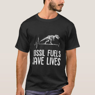 Anti Green FOSSILIEN KRAFTSTOFFE RETTEN LEBEN Lust T-Shirt