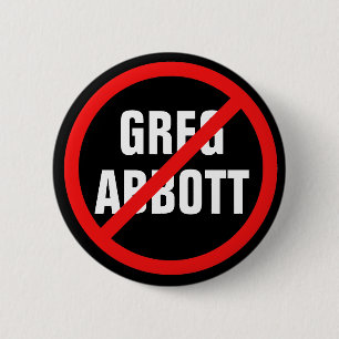 Anti Greg Abbott wählt ihn aus Texas Politik Button