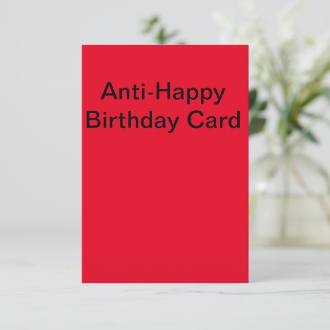 Anti-Happy Birthday Card Karte (Stehend Vorderseite)