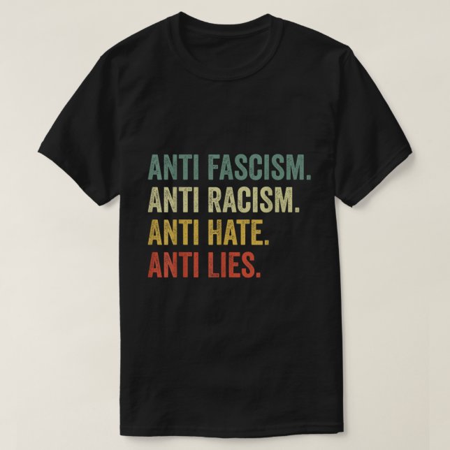 Anti Hass Rassismus Faschismus Lügen Soziale Gerec T-Shirt (Design vorne)
