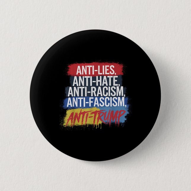 Anti Hate Lies Rassismus Faschismus Widerstand Pro Button (Vorderseite)
