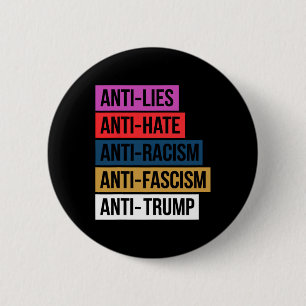 Anti Hate Lies Rassismus Faschismus Widerstand Pro Button