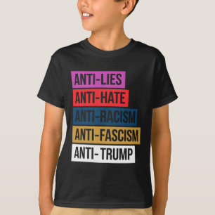 Anti Hate Lies Rassismus Faschismus Widerstand Pro T-Shirt