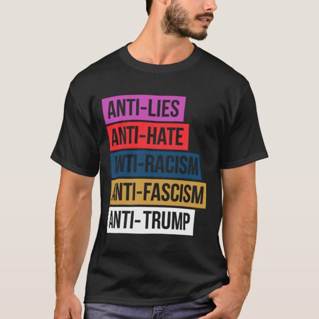 Anti Hate Lies Rassismus Faschismus Widerstand Pro T-Shirt (Vorderseite)