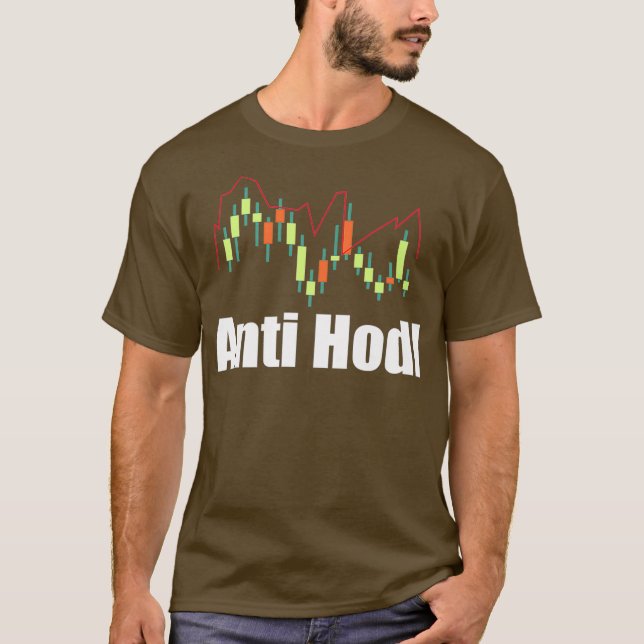Anti Hodl - Funny Stock Trading Day Trader Gift T-Shirt (Vorderseite)