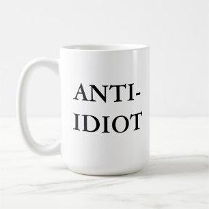 Anti-Idiot Tasse