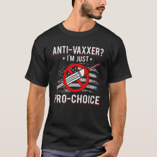 Anti-Impfstoff Anti Vax Mandat Freiheit Pro Wahl T-Shirt