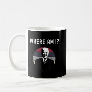 Anti Joe Biden Where Bin I Anti-Democrat Biden Sin Kaffeetasse