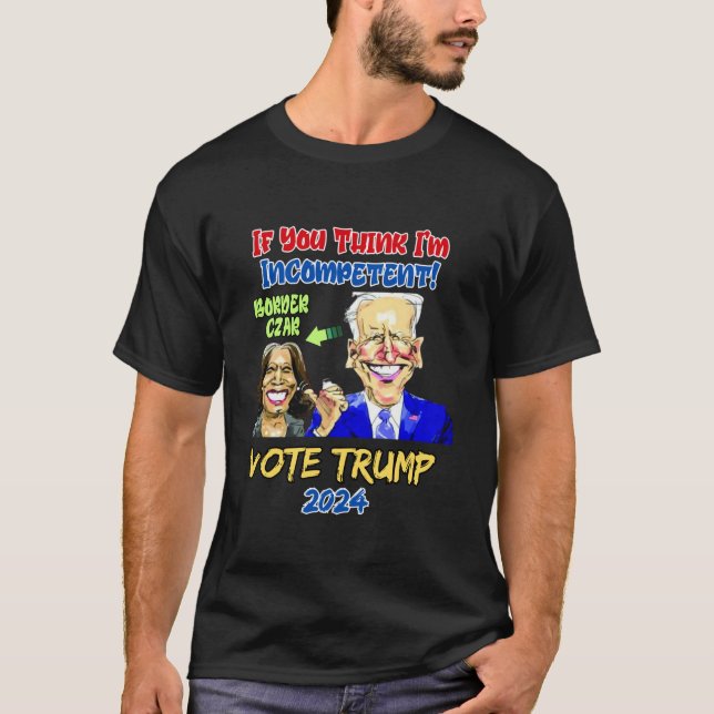Anti Kamala Harris 2024 Grenzzar inkompetent Vo T-Shirt (Vorderseite)