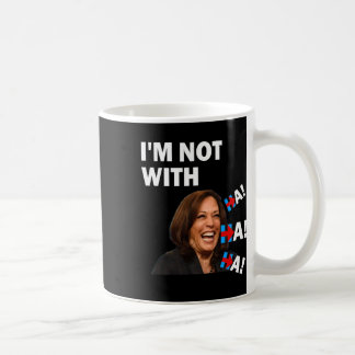 Anti-Kamala Harris Ich bin nicht mit Ha Ha Ha Repu Kaffeetasse
