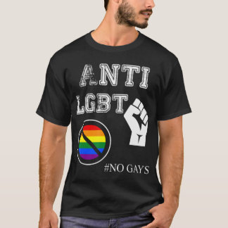 Anti-LGBT und Women No Gays.pnng T-Shirt
