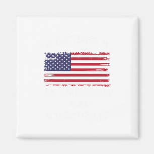 Anti-Liberaler Ich wäre lieber Amerikaner als Demo Magnet