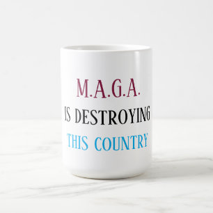 Anti-MAGA-Botschaft Kaffeetasse