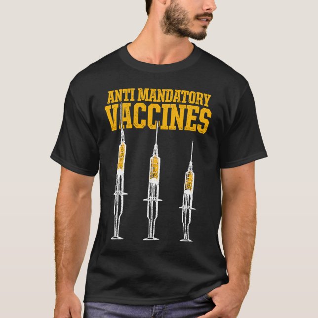 Anti Mandatory Vaccine Patient Against Vaccination T-Shirt (Vorderseite)