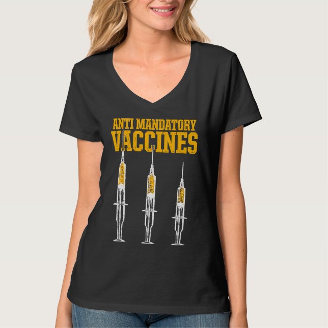 Anti Mandatory Vaccine Patient Against Vaccination T-Shirt (Vorderseite)