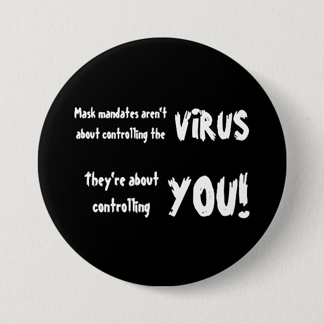 Anti-Maske-Mandate - Es geht darum, Sie zu kontrol Button (Vorderseite)