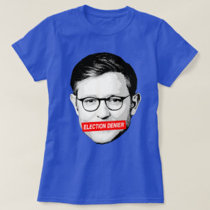 Anti-Mike Johnson Election Denier Sticker T-Shirt