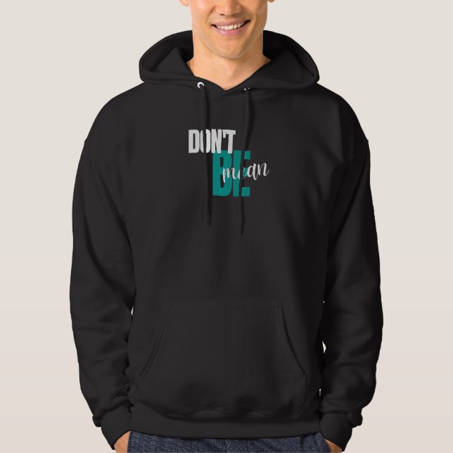 Anti-Mobbing-Spruch Sei nett Hoodie (Vorderseite)
