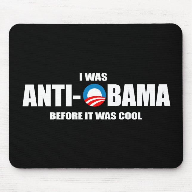 Anti-Obama-Autoaufkleber - ich war Anti-Obama Mousepad (Vorne)