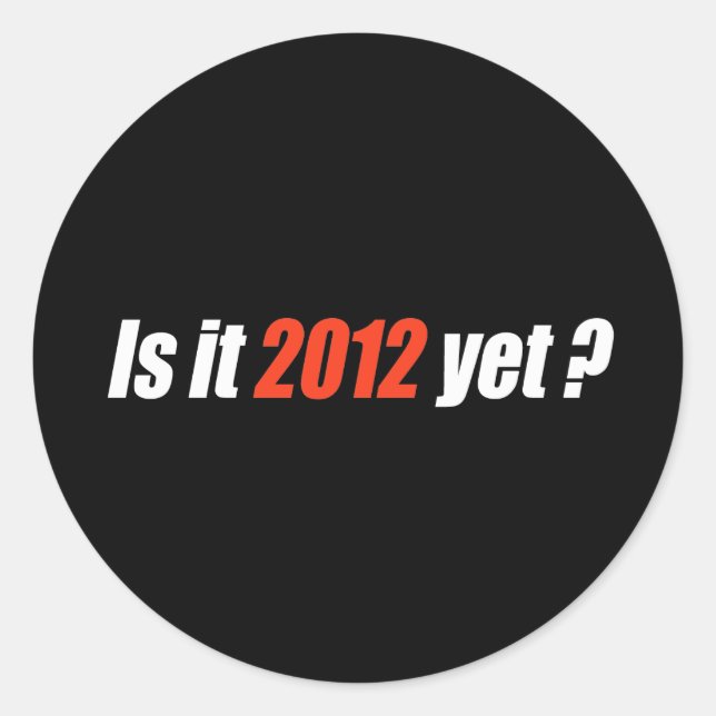 Anti-Obama-Autoaufkleber - Ist es 2012 noch? Runder Aufkleber (Vorderseite)