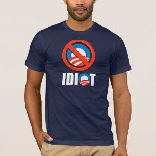 Anti-Obama-Autoaufkleber - OBAMA IST EIN IDIOT T-Shirt
