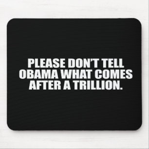 Anti-Obama - bitte sagen Sie Obama, was nicht af Mousepad