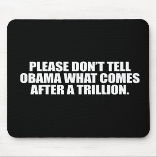 Anti-Obama - bitte sagen Sie Obama, was nicht af Mousepad