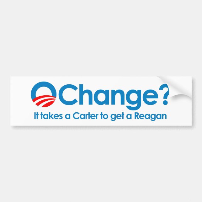 Anti-Obama - es nimmt ein Carter, um einen Reagan Autoaufkleber (Vorne)