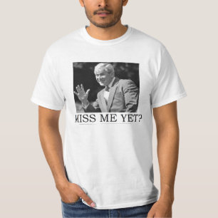ANTI OBAMA GEORGE W. BUSH'MISS ME YET T-Shirt