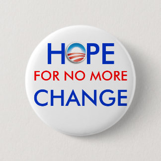Anti-Obama/HOFFNUNG FÜR NICHT MEHR ÄNDERUNG Button