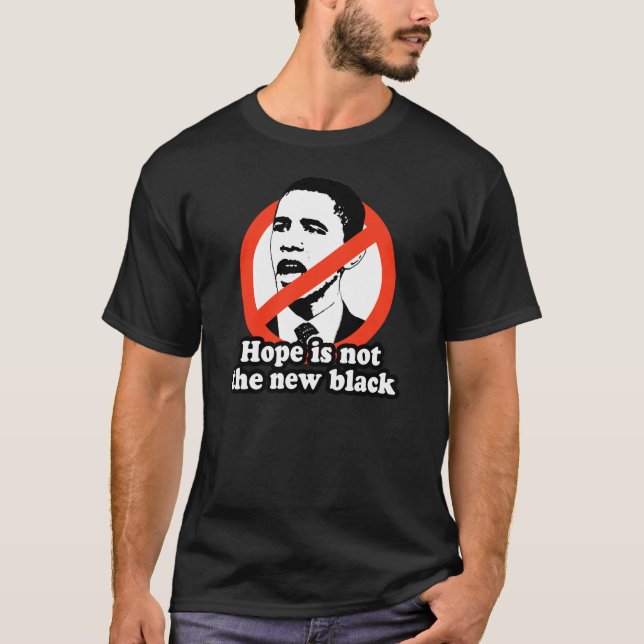 ANTI-OBAMA/HOFFNUNG IST NICHT DAS NEUE SCHWARZE T-Shirt (Vorderseite)